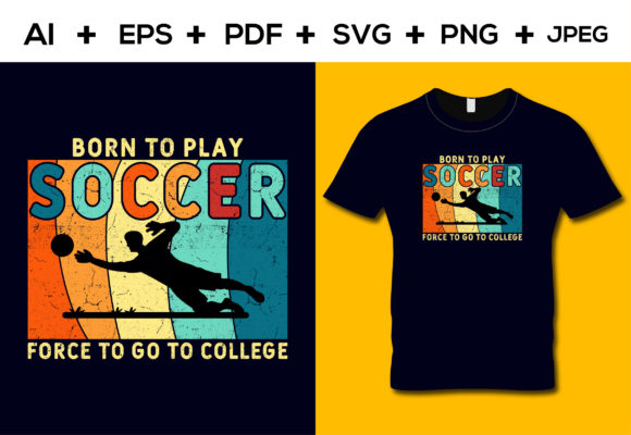 Born to Play Soccer T-Shirt Design – A Versatile Graphic for Crafters & Etsy Sellers