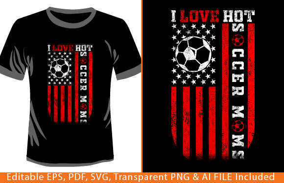 I Love Hot Soccer Moms T-Shirt Design – Graphics for Bold Branding