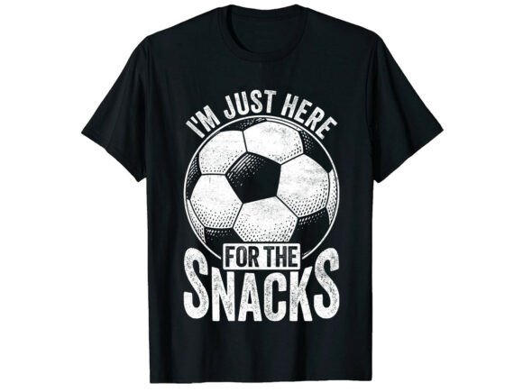 Just Here for Snacks Soccer T-Shirt Design Review