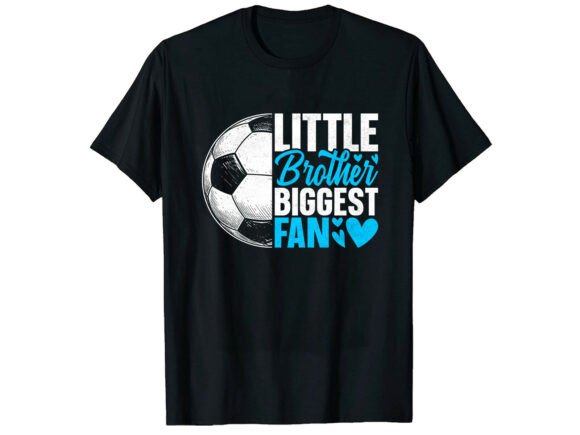 Little Brother Biggest Fan Soccer T-Shirt Graphics Review