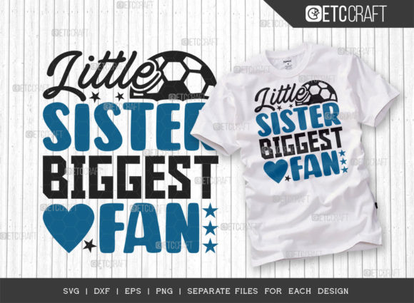 Little Sister Biggest Fan SVG: Graphics for T-Shirt Designs