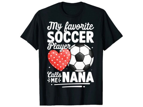 Review: Soccer Nana Favorite Player T-Shirt – A Bold Graphic for Soccer-Themed Content