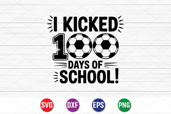 Soccer 100 Days of School SVG: Graphics & T-Shirt Designs