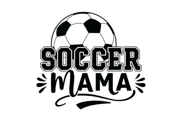 Soccer Mama Typography Design: Graphics for T-Shirt Designs