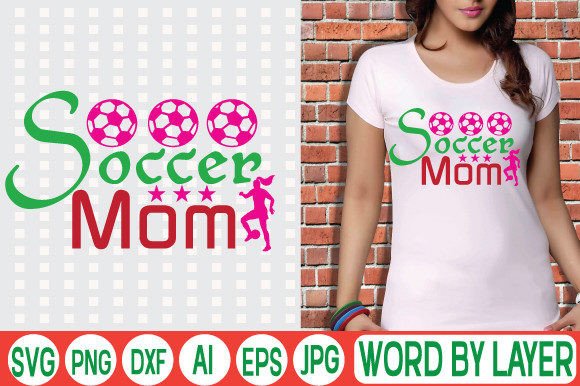 Soccer Mom Svg Design: Graphics Meant for T-Shirt Designs and Content Publishing
