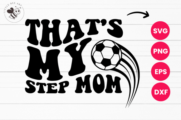 That s My Step Mom Wavy SVG: Graphics & T-Shirt Designs